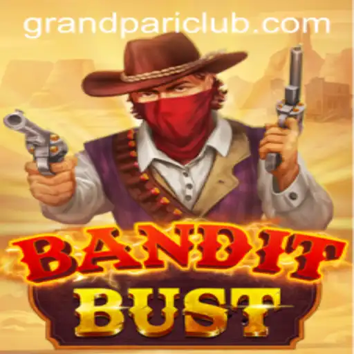 Unveiling 'BanditBust': The Next Big Hit in Gaming Inspired by 'GrandPari'