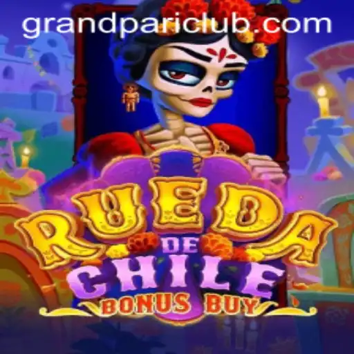 Exploring RuedaDeChileBonusBuy: A Unique Gaming Experience by GrandPari