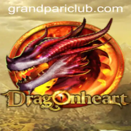 DragonHeart: Unleashing the Power of GrandPari