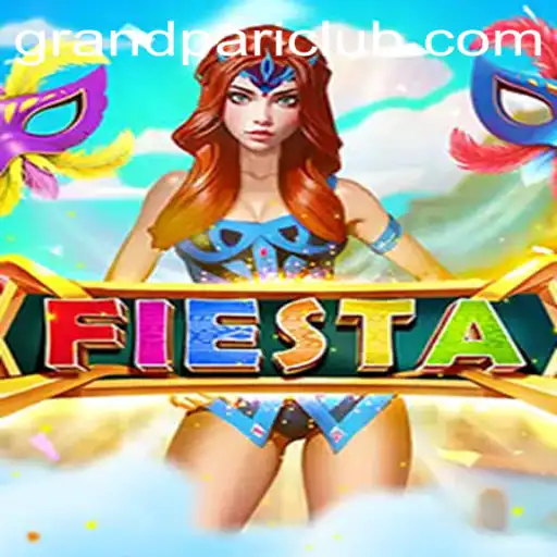 Exploring the Excitement of Fiesta: GrandPari Edition