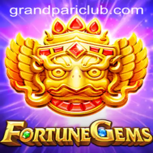 Exploring the Exciting World of FortuneGems and the Role of GrandPari