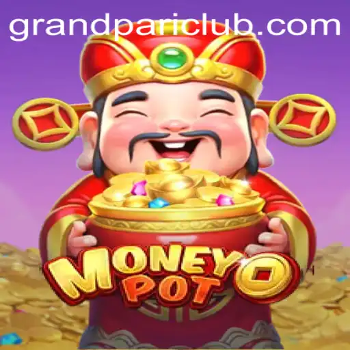 Exploring the Thrills of MoneyPot: The GrandPari Adventure